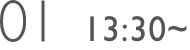 01 13:30~